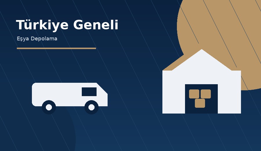 Türkiye Geneli Eşya Depolama